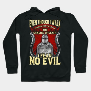 Christian Templar Knight I Fear No Evil Hoodie